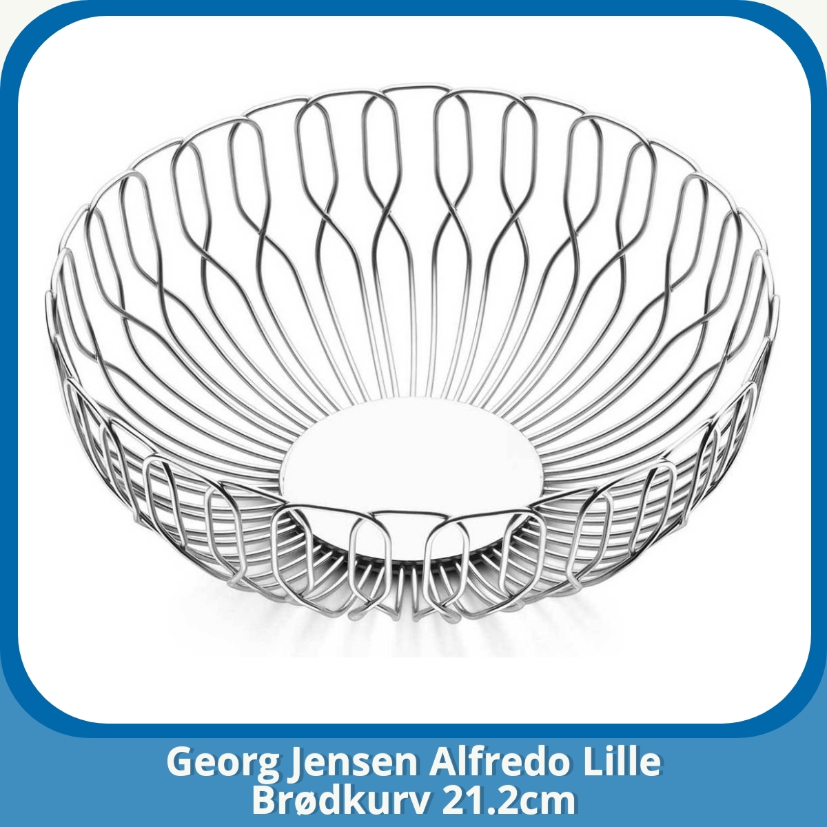 Anmeldelse af Georg Jensen Alfredo Lille Brødkurv 21.2cm