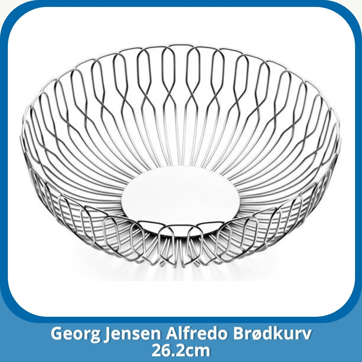 Anmeldelse af Georg Jensen Alfredo Brødkurv 26.2cm