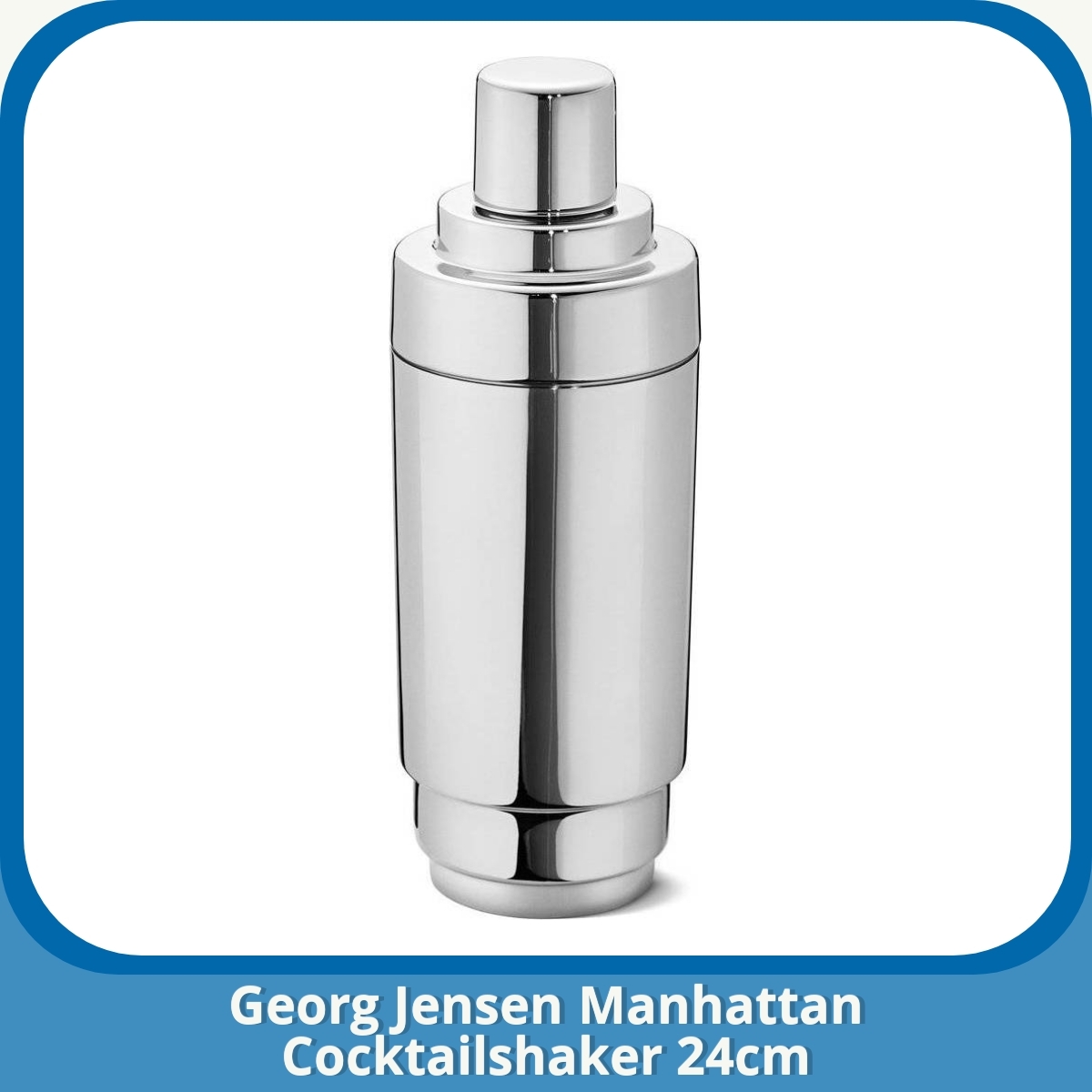 Anmeldelse af Georg Jensen Manhattan Cocktailshaker 24cm