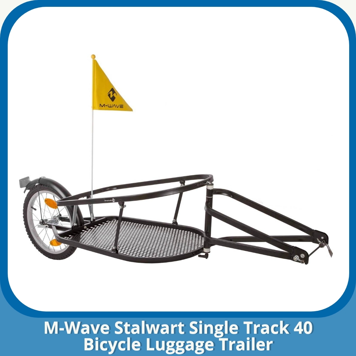 Anmeldelse af M-Wave Stalwart Single Track 40 Bicycle Luggage Trailer