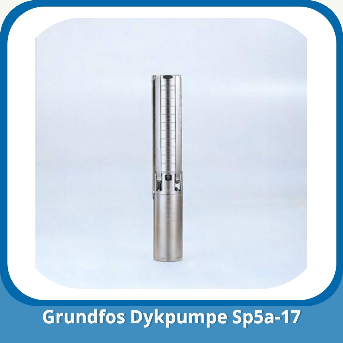 Anmeldelse af Grundfos Dykpumpe Sp5a-17