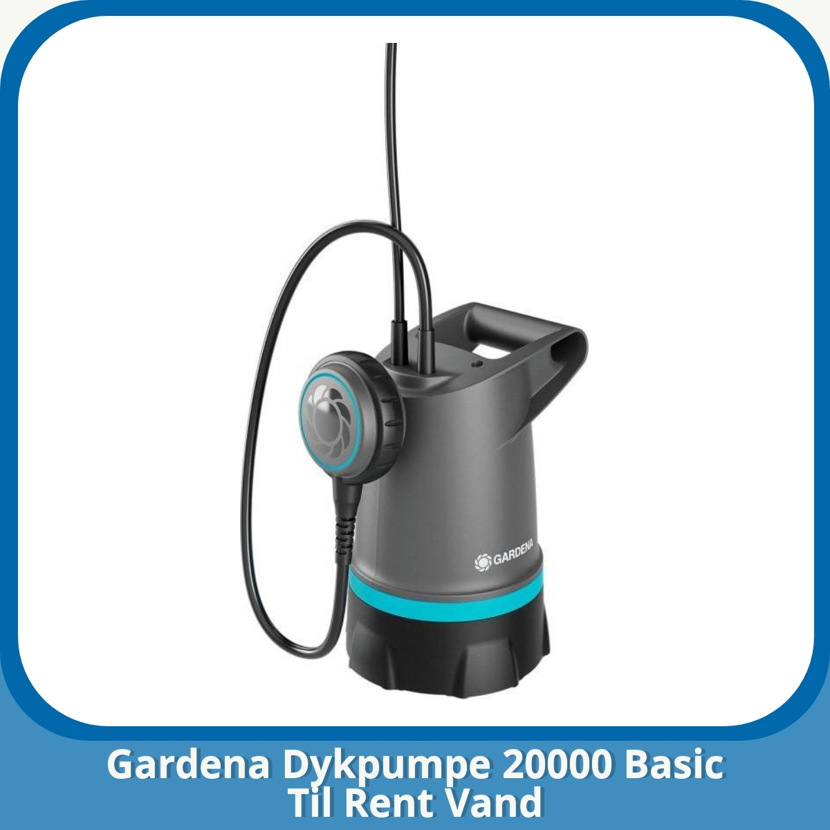 Anmeldelse af Gardena Dykpumpe 20000 Basic Til Rent Vand