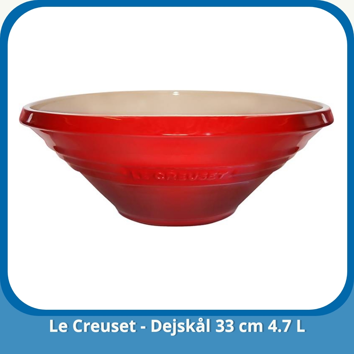 Anmeldelse af Le Creuset - Dejskål 33 cm 4.7 L