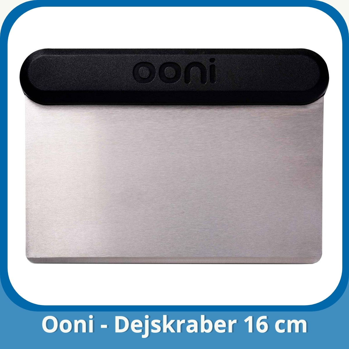 Anmeldelse af Ooni - Dejskraber 16 cm