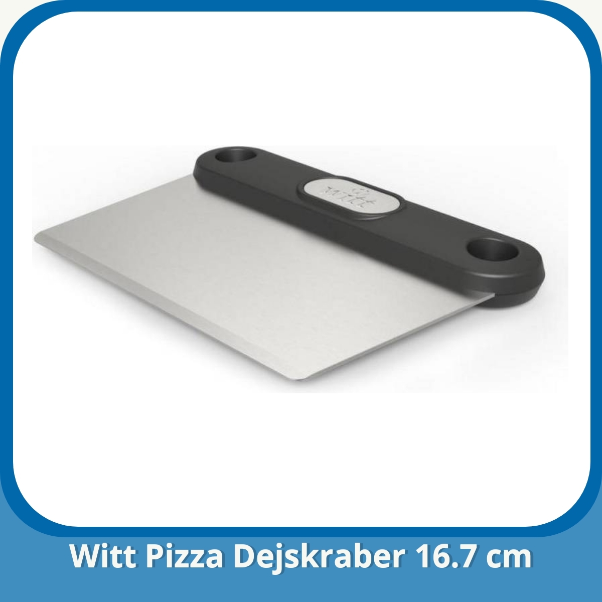 Anmeldelse af Witt Pizza Dejskraber 16.7 cm