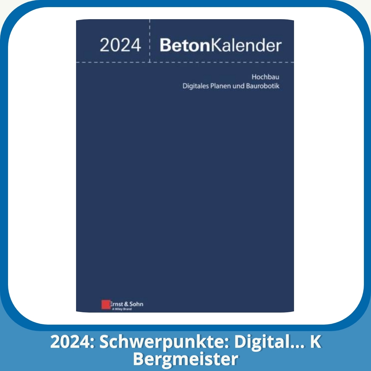Anmeldelse af 2024: Schwerpunkte: Digital... K Bergmeister