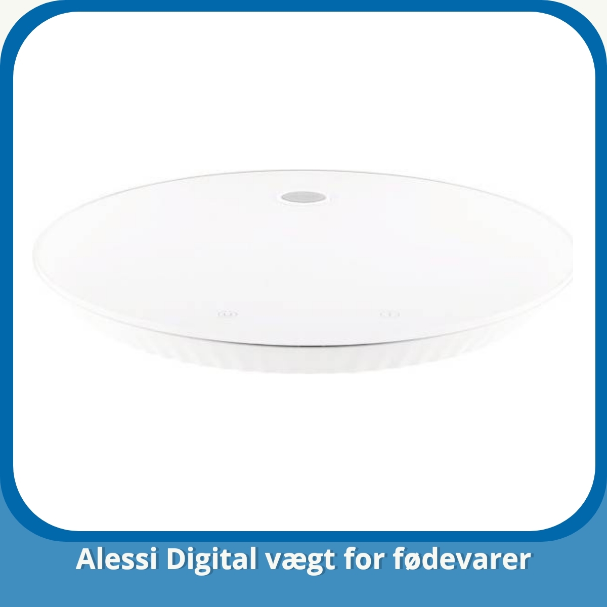 Anmeldelse af Alessi Digital vægt for fødevarer