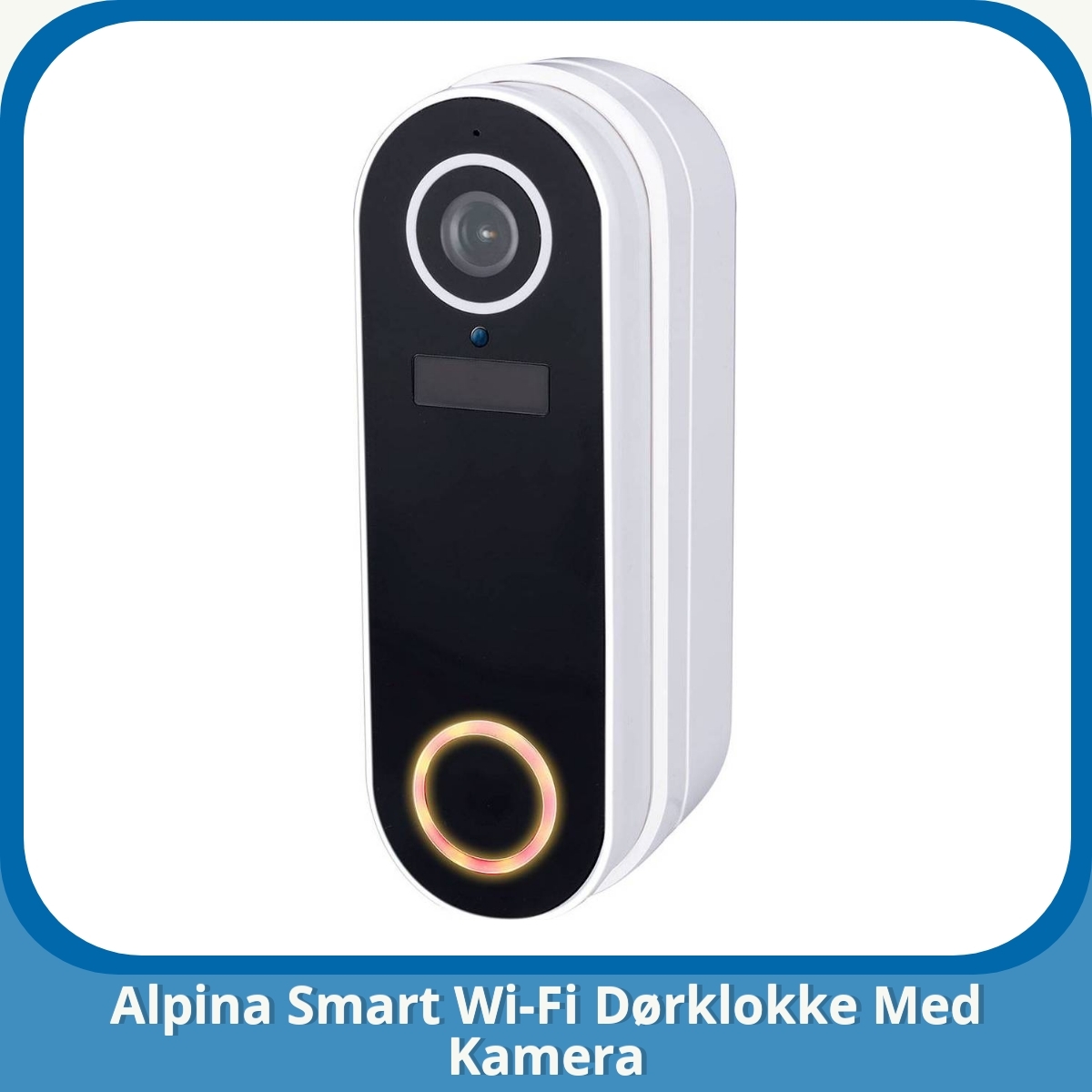 Anmeldelse af Alpina Smart Wi-Fi Dørklokke Med Kamera