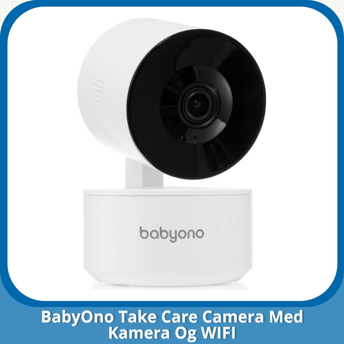 Anmeldelse af BabyOno Take Care Camera Med Kamera Og WIFI