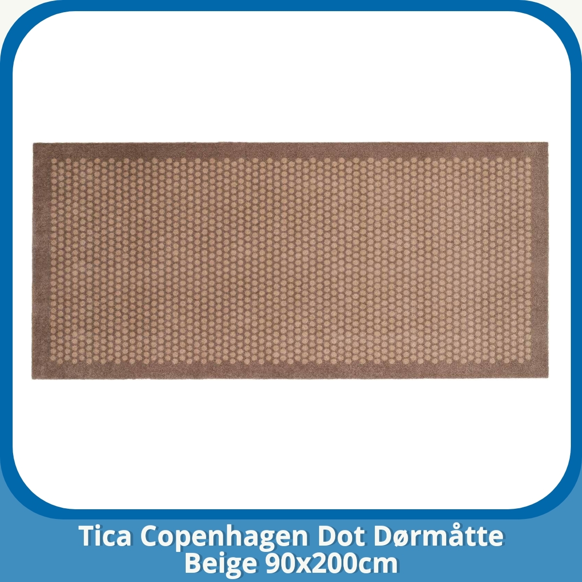 Anmeldelse af Tica Copenhagen Dot Dørmåtte Beige 90x200cm