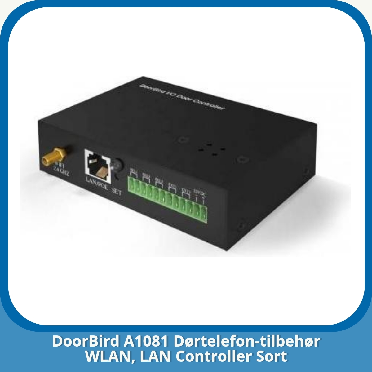 Anmeldelse af DoorBird A1081 Dørtelefon-tilbehør WLAN, LAN Controller Sort