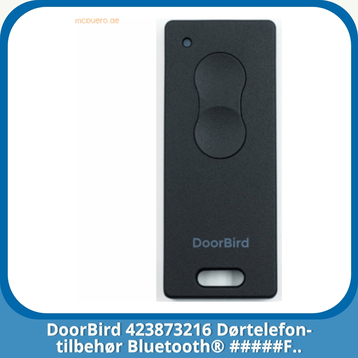 Anmeldelse af DoorBird 423873216 Dørtelefon-tilbehør Bluetooth® #####F..