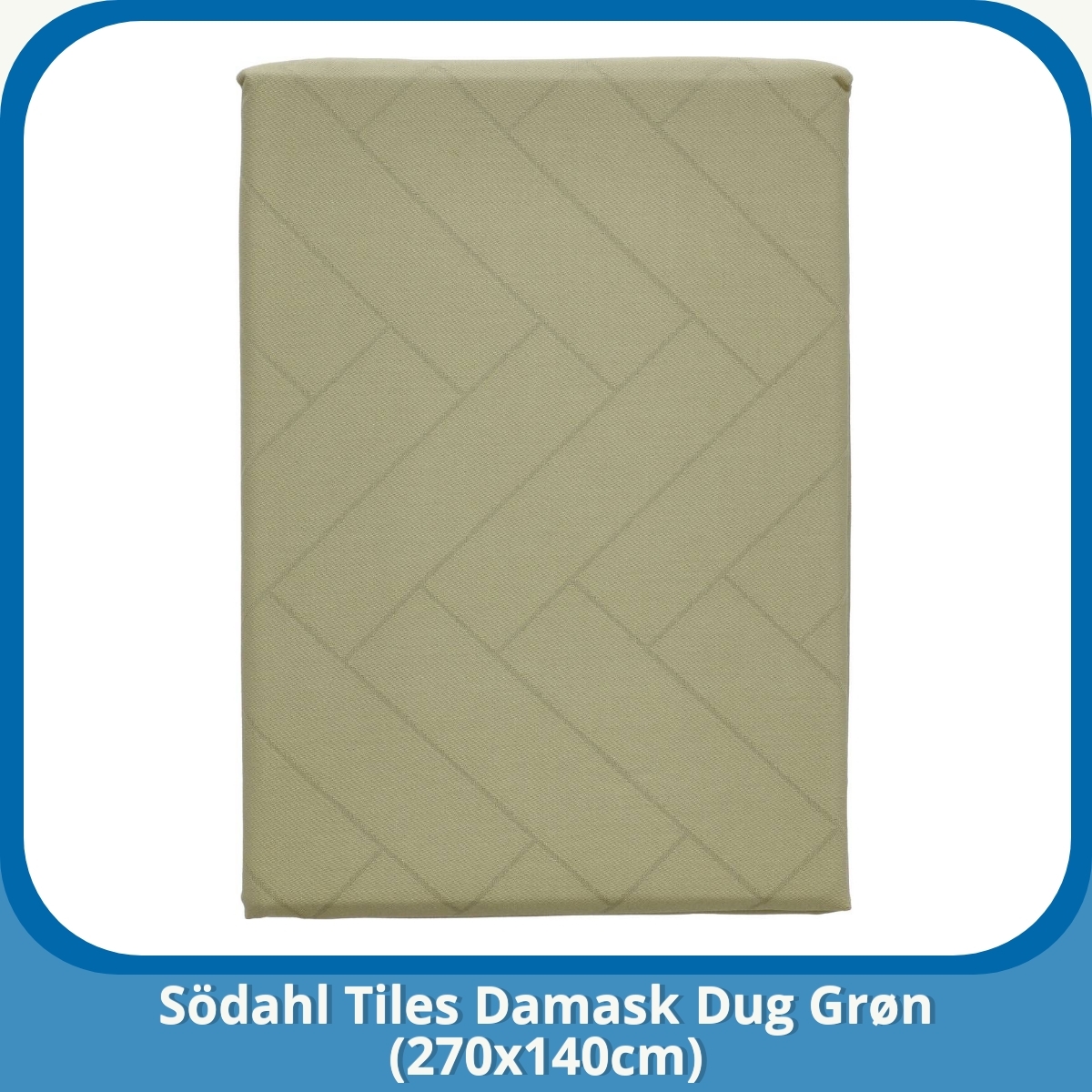Anmeldelse af Södahl Tiles Damask Dug Grøn (270x140cm)