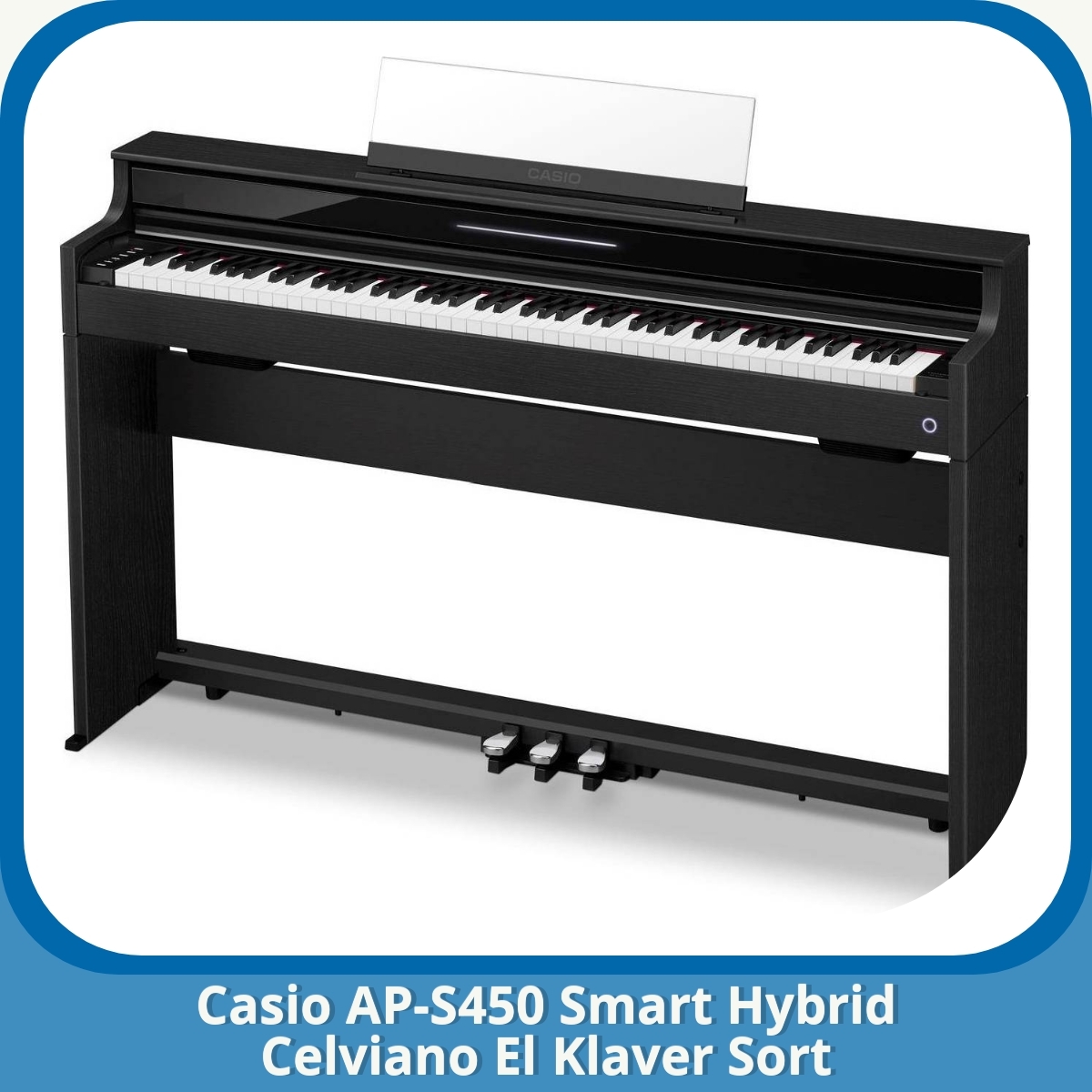 Anmeldelse af Casio AP-S450 Smart Hybrid Celviano El Klaver Sort