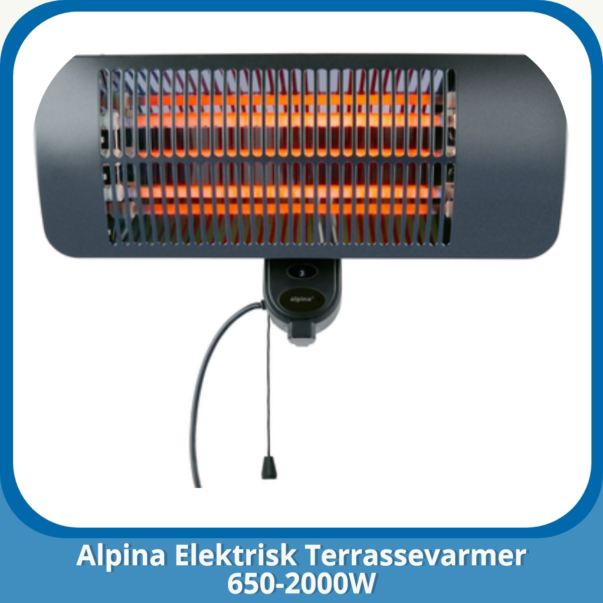 Anmeldelse af Alpina Elektrisk Terrassevarmer 650-2000W