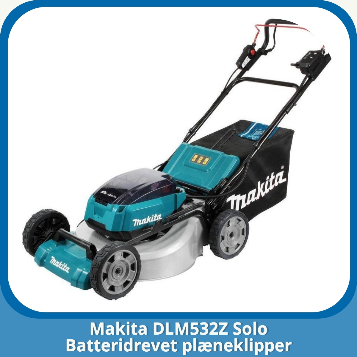 Anmeldelse af Makita DLM532Z Solo Batteridrevet plæneklipper