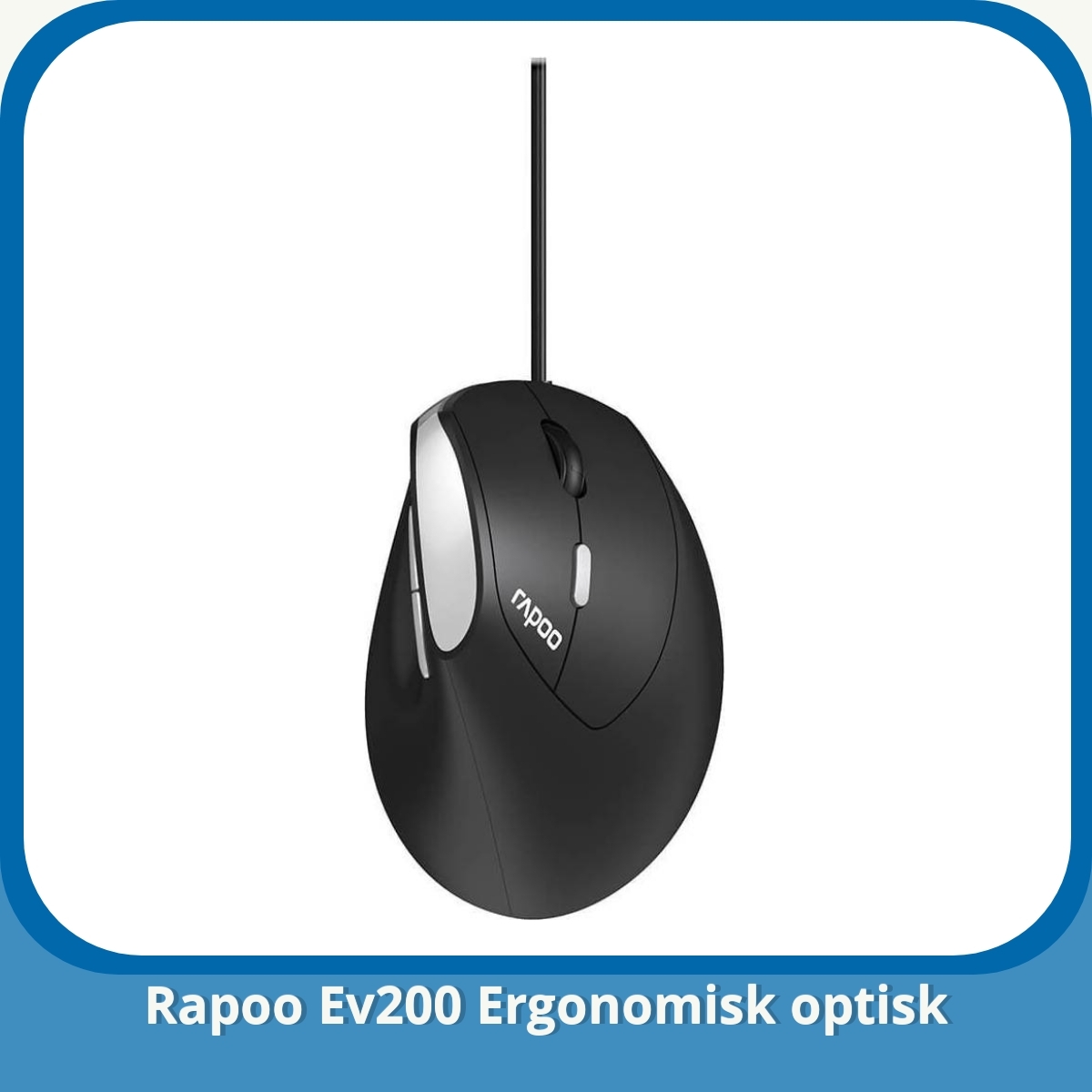 Anmeldelse af Rapoo Ev200 Ergonomisk optisk