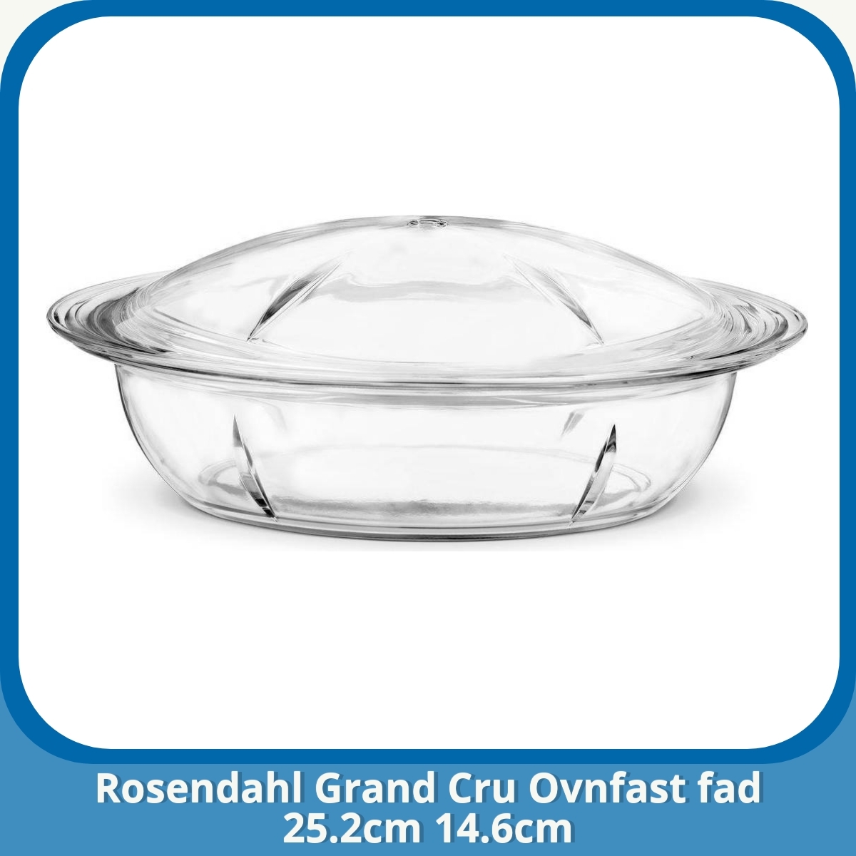 Anmeldelse af Rosendahl Grand Cru Ovnfast fad 25.2cm 14.6cm
