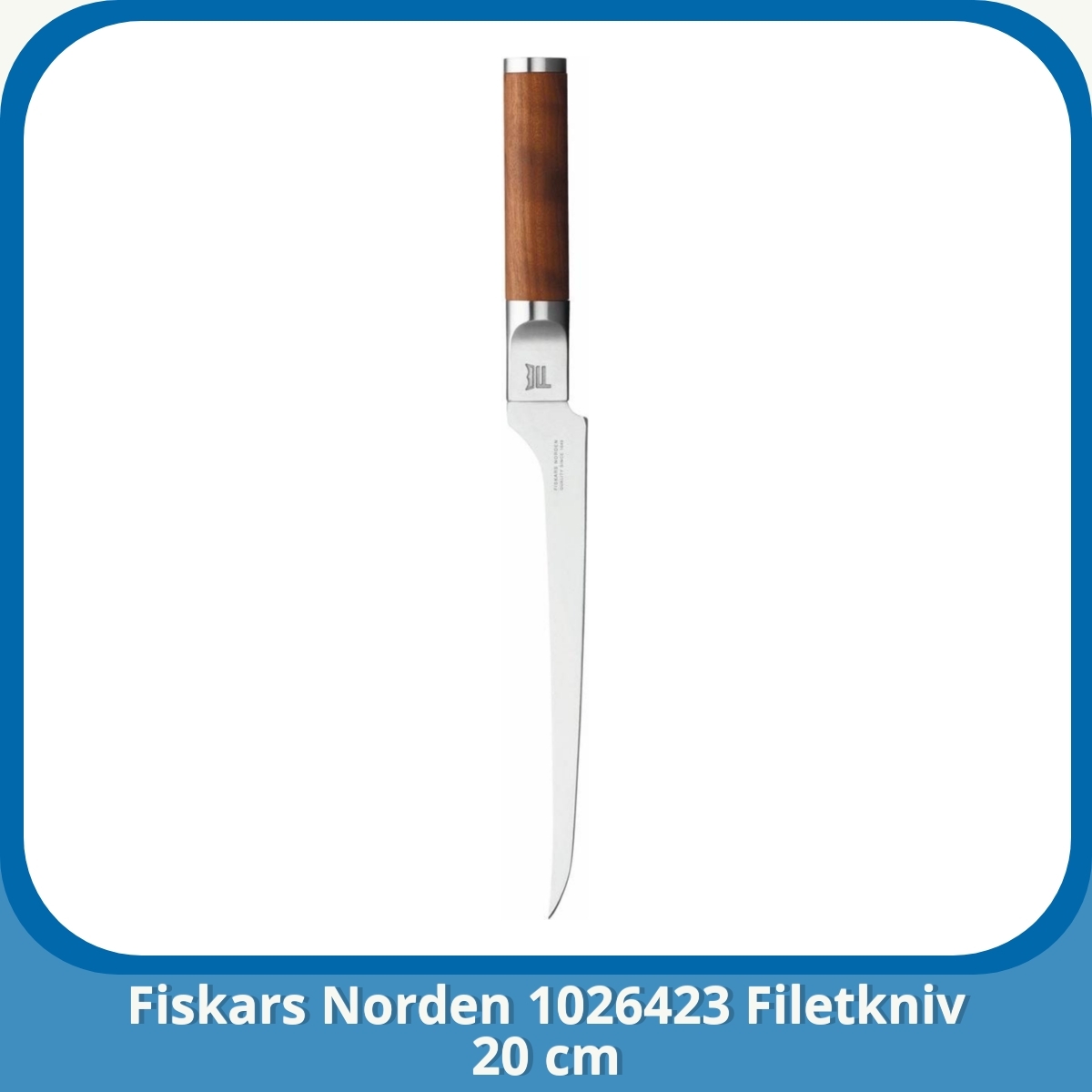 Anmeldelse af Fiskars Norden 1026423 Filetkniv 20 cm