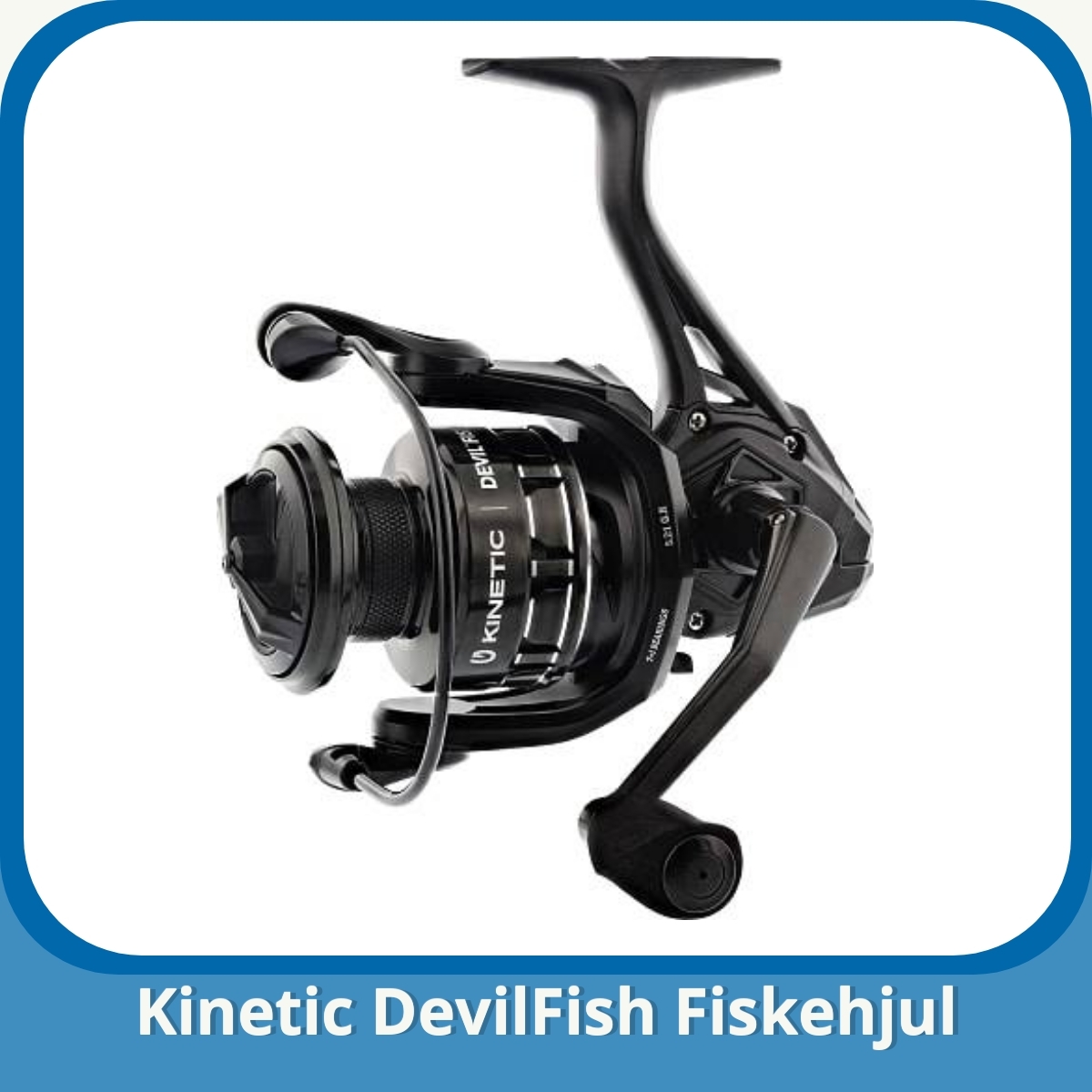 Anmeldelse af Kinetic DevilFish Fiskehjul