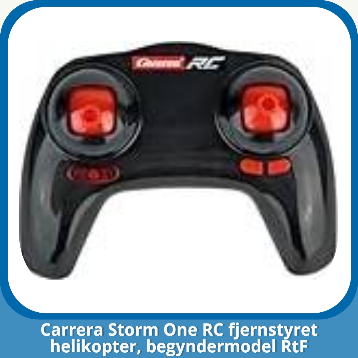 Anmeldelse af Carrera Storm One RC fjernstyret helikopter, begyndermodel RtF