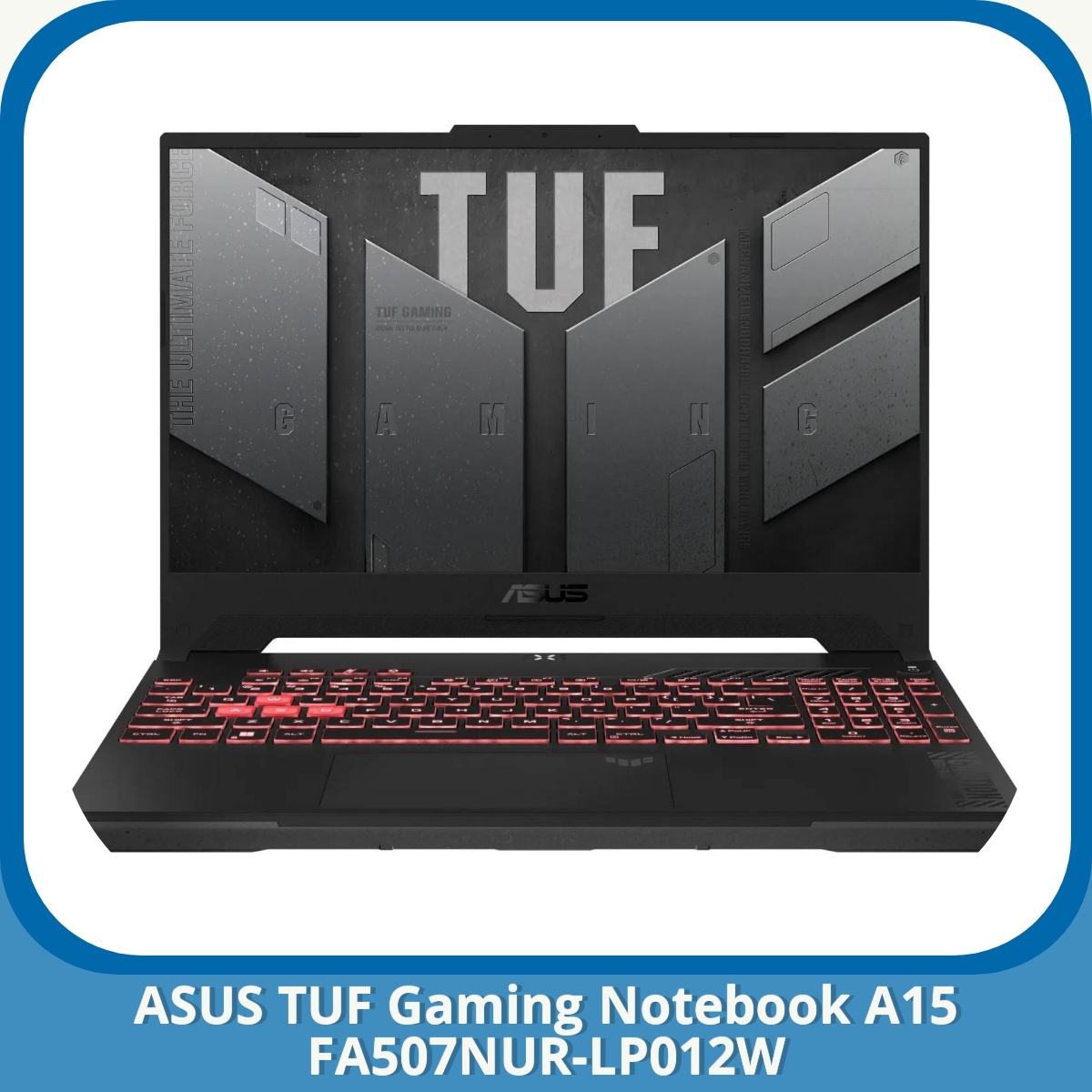 Anmeldelse af ASUS TUF Gaming Notebook A15 FA507NUR-LP012W