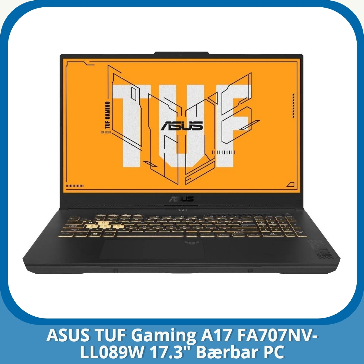 Anmeldelse af ASUS TUF Gaming A17 FA707NV-LL089W 17.3