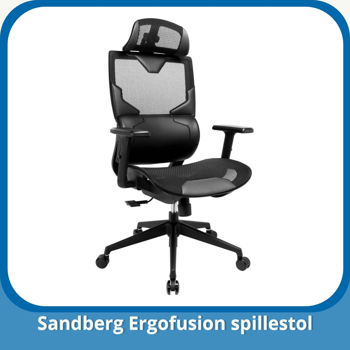 Anmeldelse af Sandberg Ergofusion spillestol