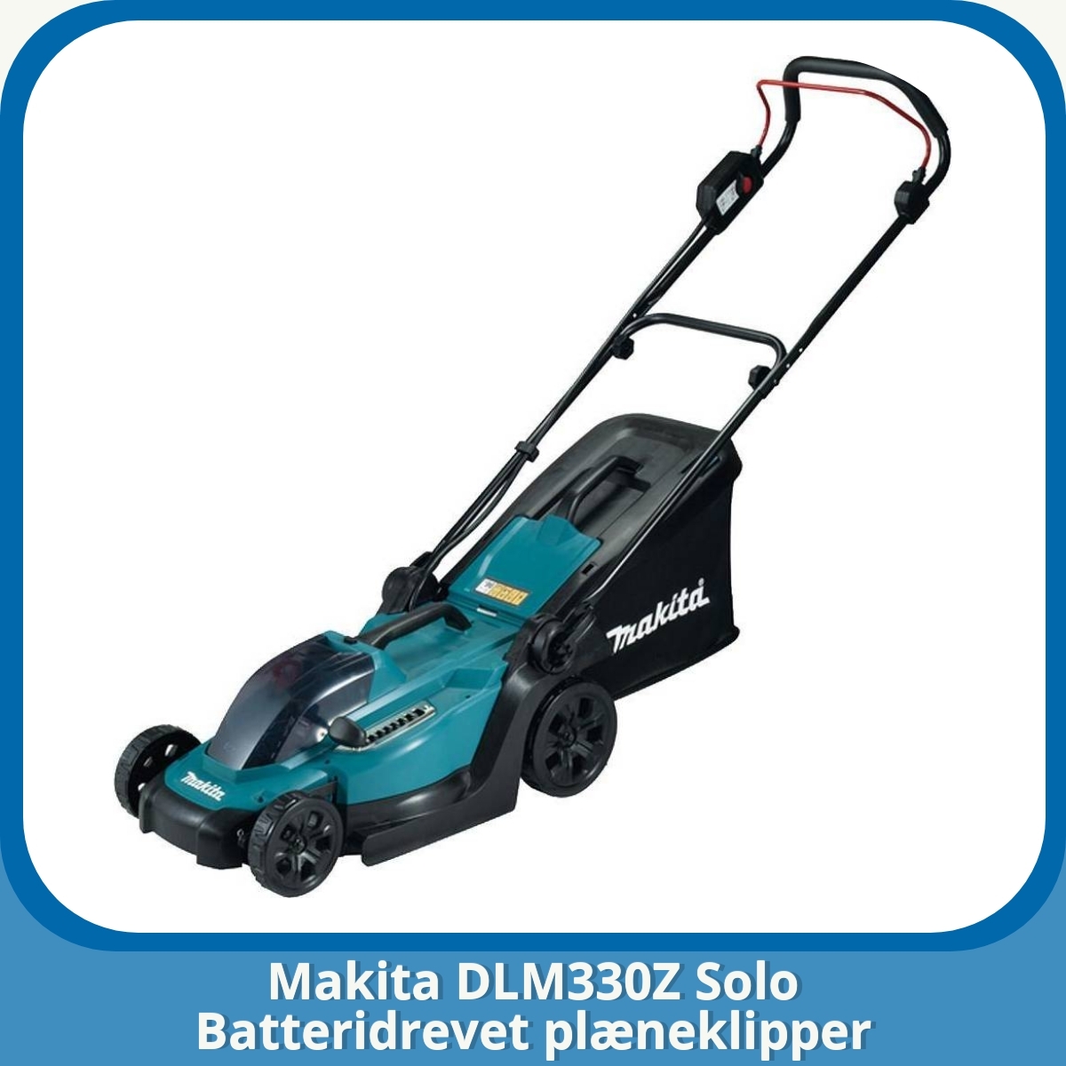 Anmeldelse af Makita DLM330Z Solo Batteridrevet plæneklipper