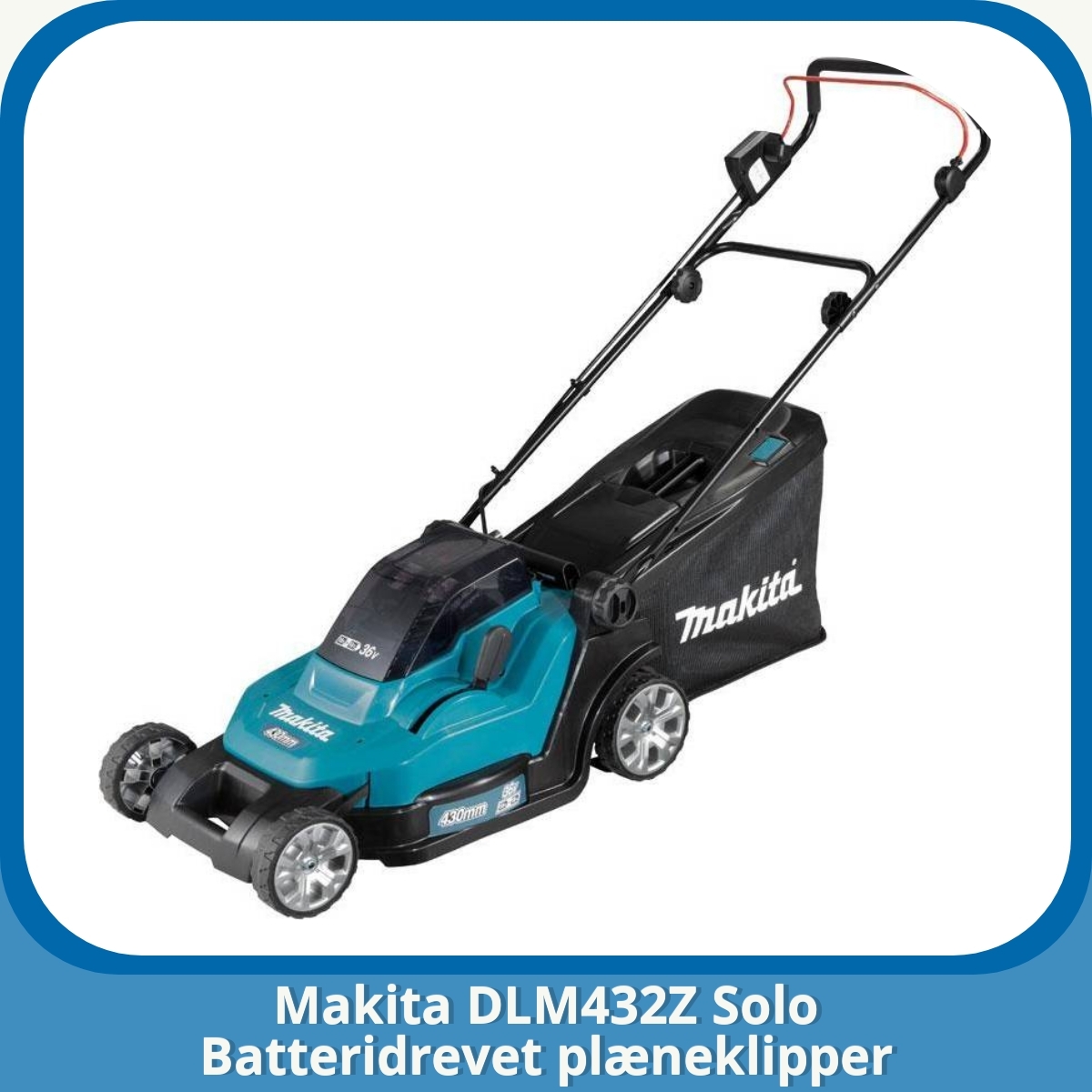 Anmeldelse af Makita DLM432Z Solo Batteridrevet plæneklipper