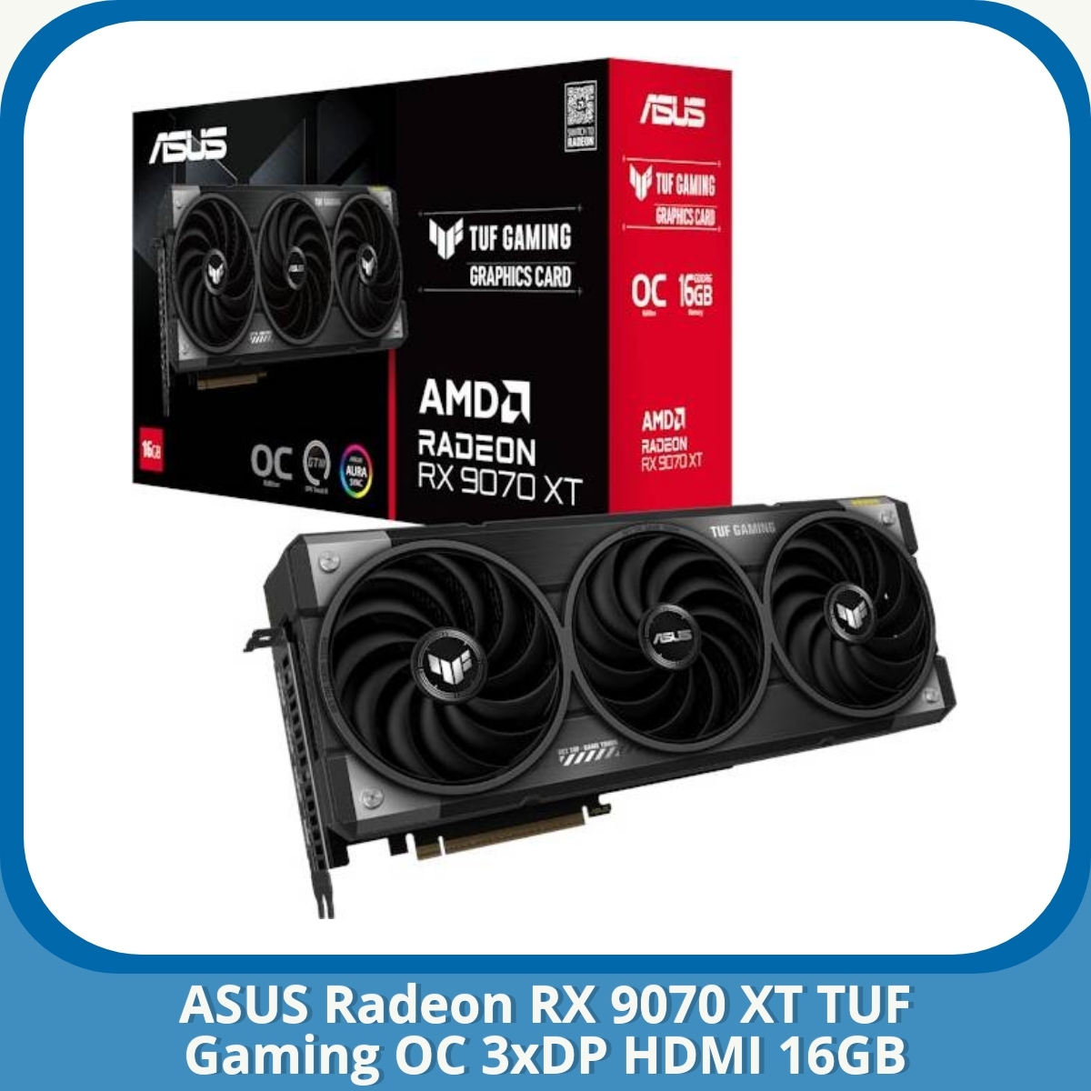 Anmeldelse af ASUS Radeon RX 9070 XT TUF Gaming OC 3xDP HDMI 16GB