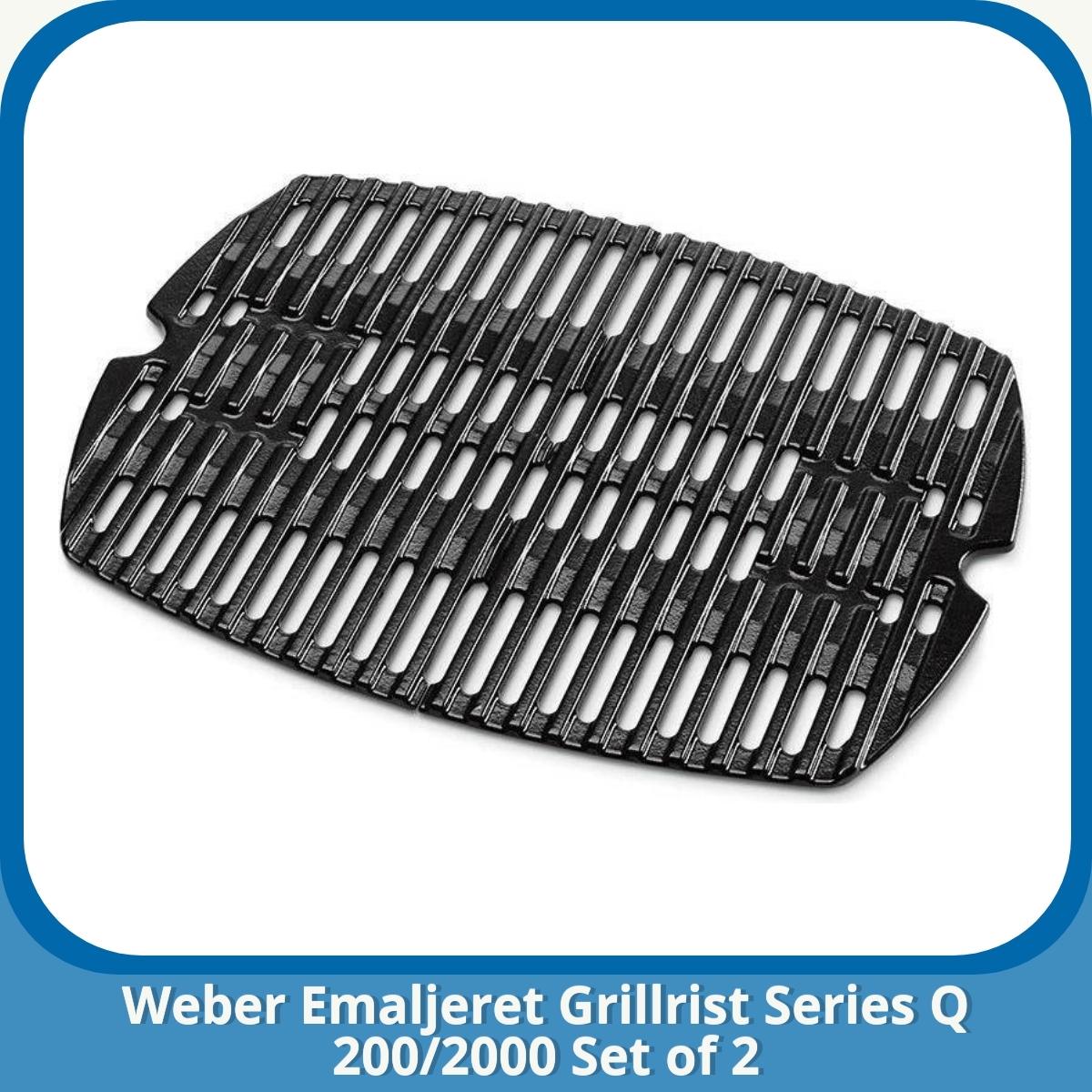 Anmeldelse af Weber Emaljeret Grillrist Series Q 200/2000 Set of 2