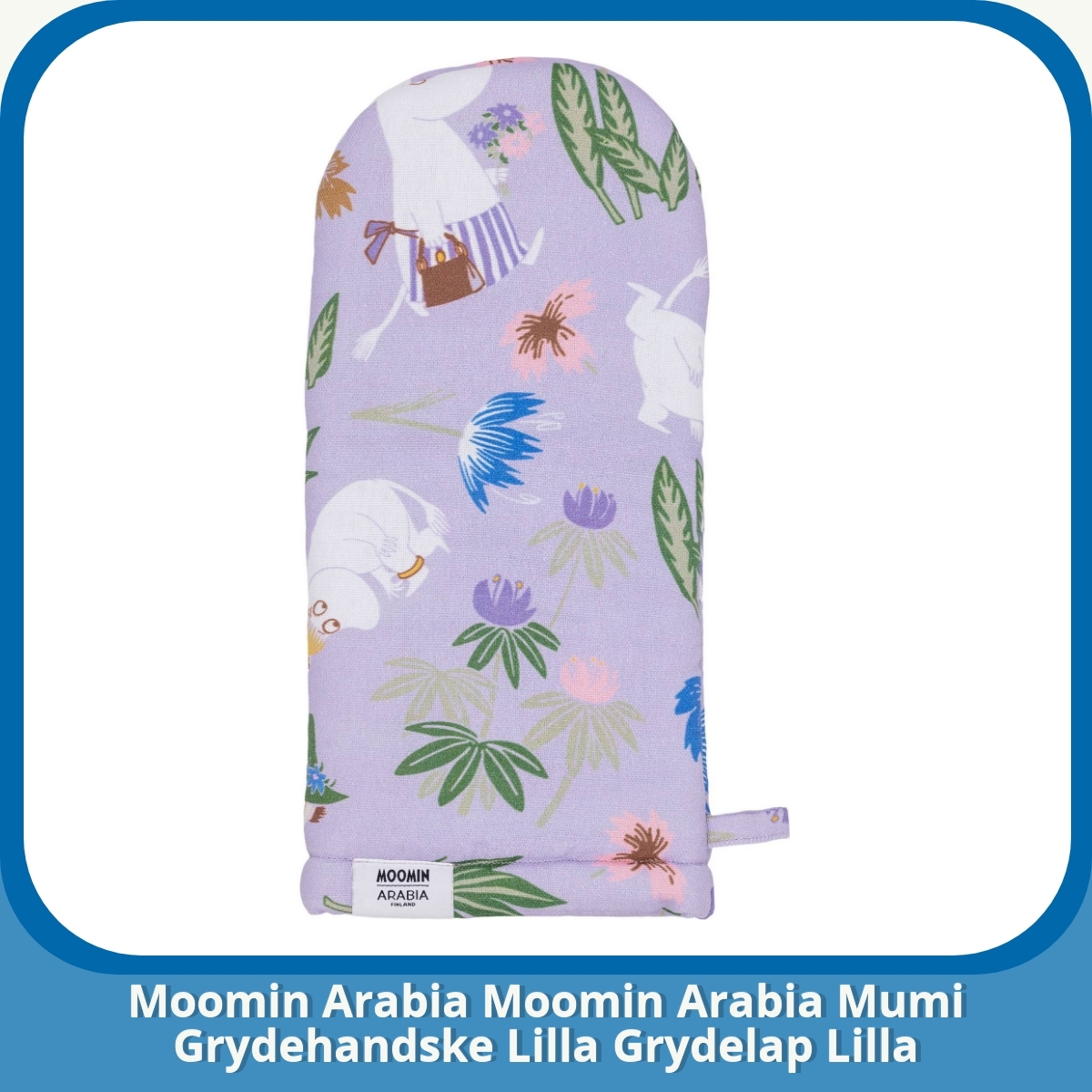 Anmeldelse af Moomin Arabia Moomin Arabia Mumi Grydehandske Lilla Grydelap Lilla