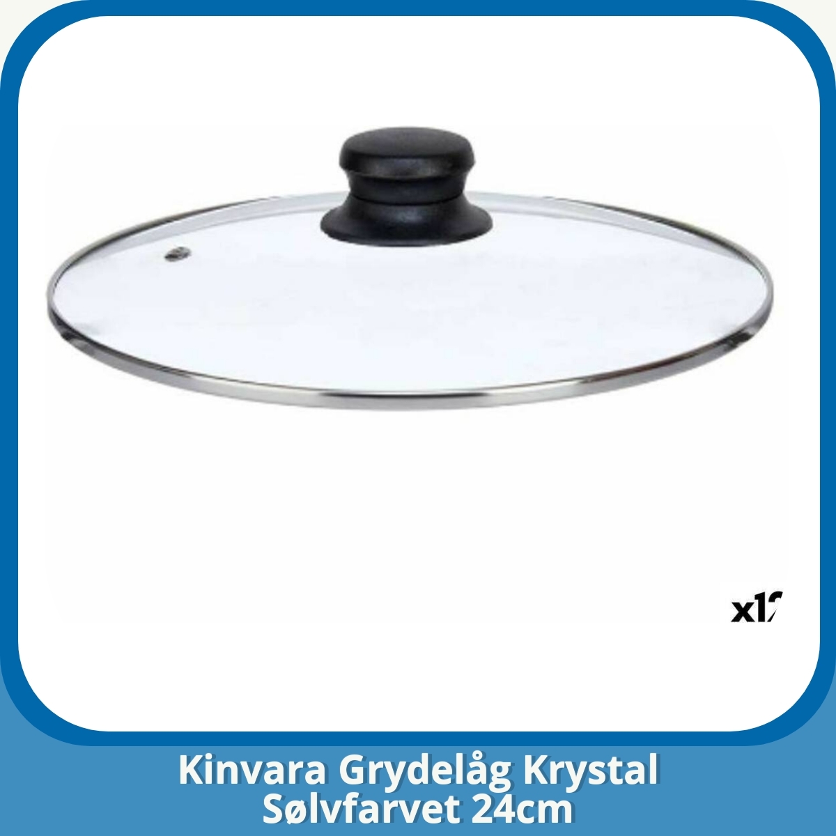 Anmeldelse af Kinvara Grydelåg Krystal Sølvfarvet 24cm