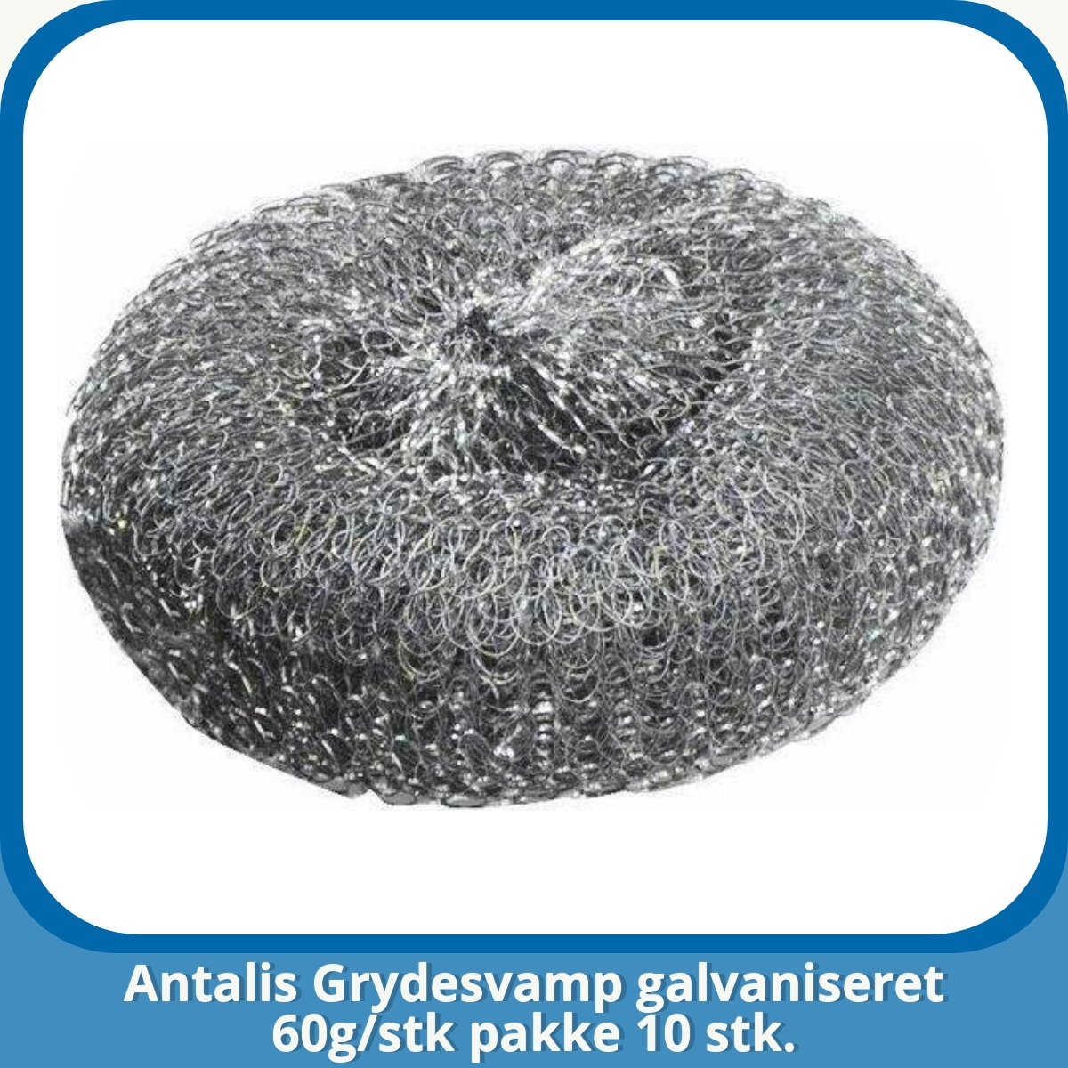 Anmeldelse af Antalis Grydesvamp galvaniseret 60g/stk pakke 10 stk.