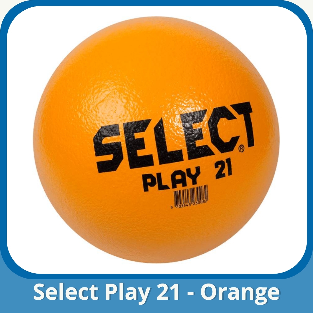 Anmeldelse af Select Play 21 - Orange