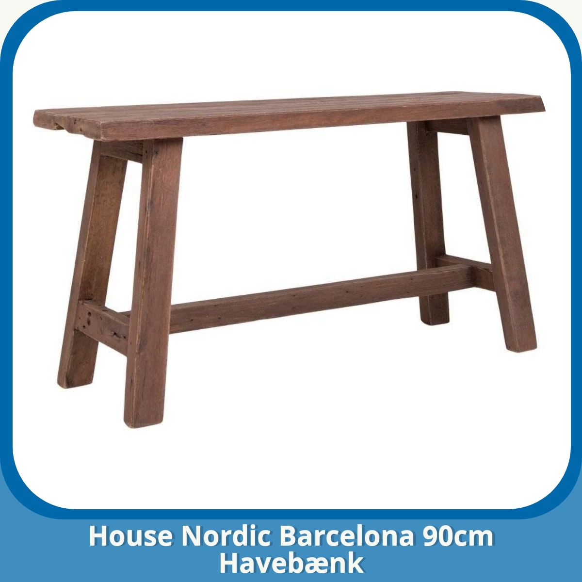 Anmeldelse af House Nordic Barcelona 90cm Havebænk