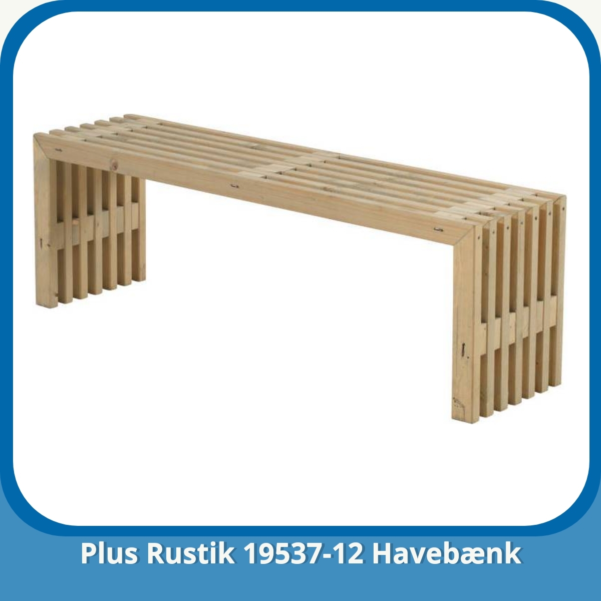 Anmeldelse af Plus Rustik 19537-12 Havebænk