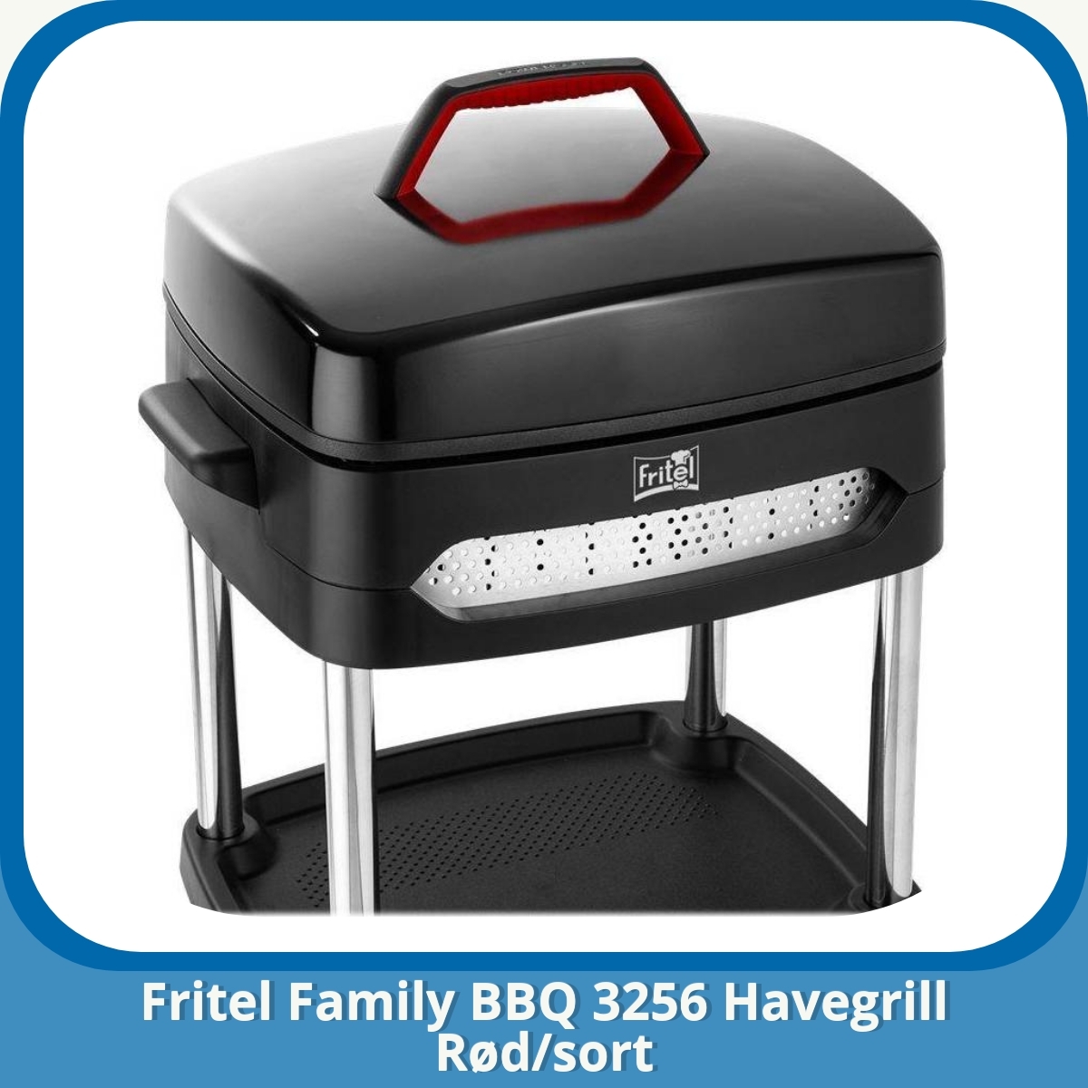 Anmeldelse af Fritel Family BBQ 3256 Havegrill Rød/sort