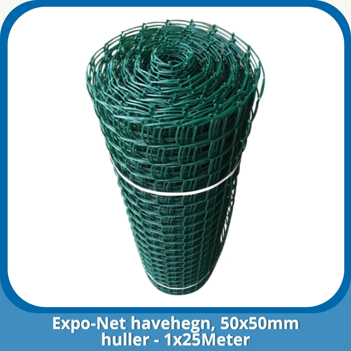 Anmeldelse af Expo-Net havehegn, 50x50mm huller - 1x25Meter
