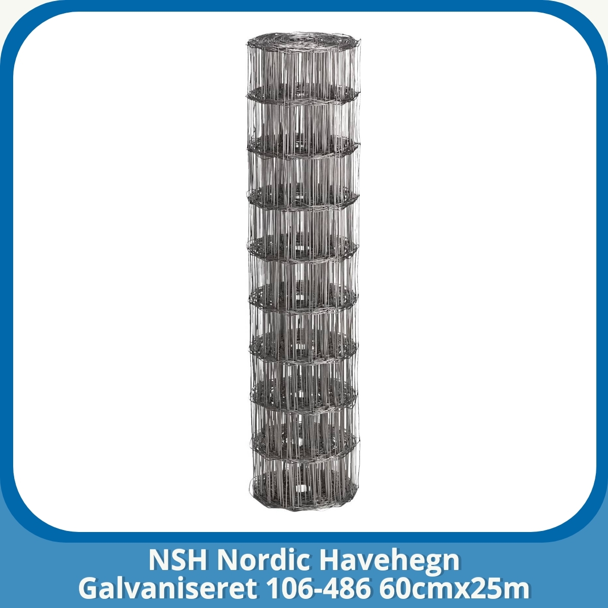 Anmeldelse af NSH Nordic Havehegn Galvaniseret 106-486 60cmx25m