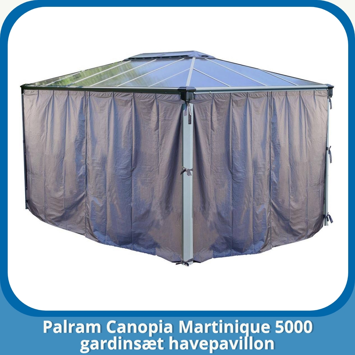Anmeldelse af Palram Canopia Martinique 5000 gardinsæt havepavillon