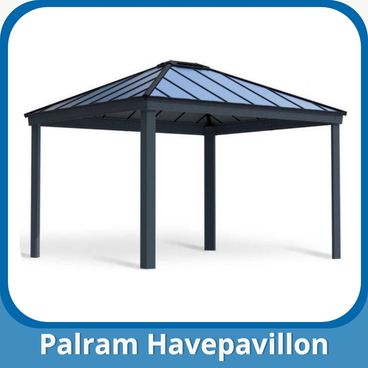 Anmeldelse af Palram Havepavillon