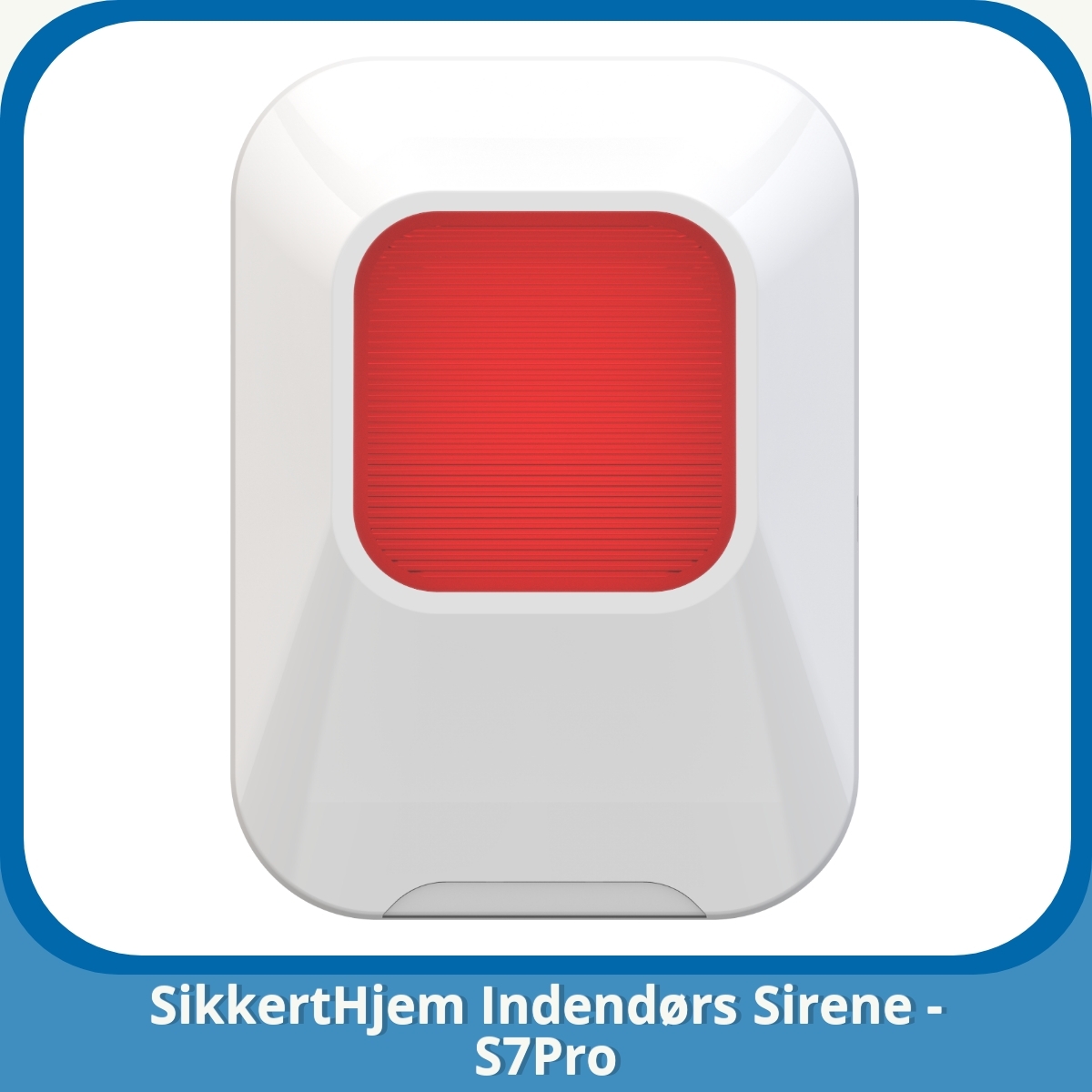 Anmeldelse af SikkertHjem Indendørs Sirene - S7Pro