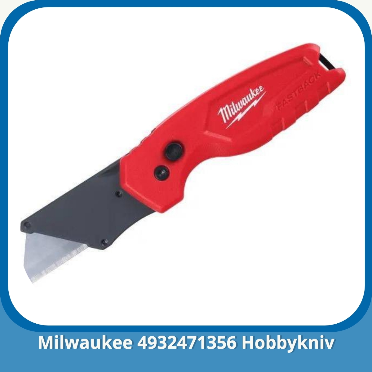 Anmeldelse af Milwaukee 4932471356 Hobbykniv