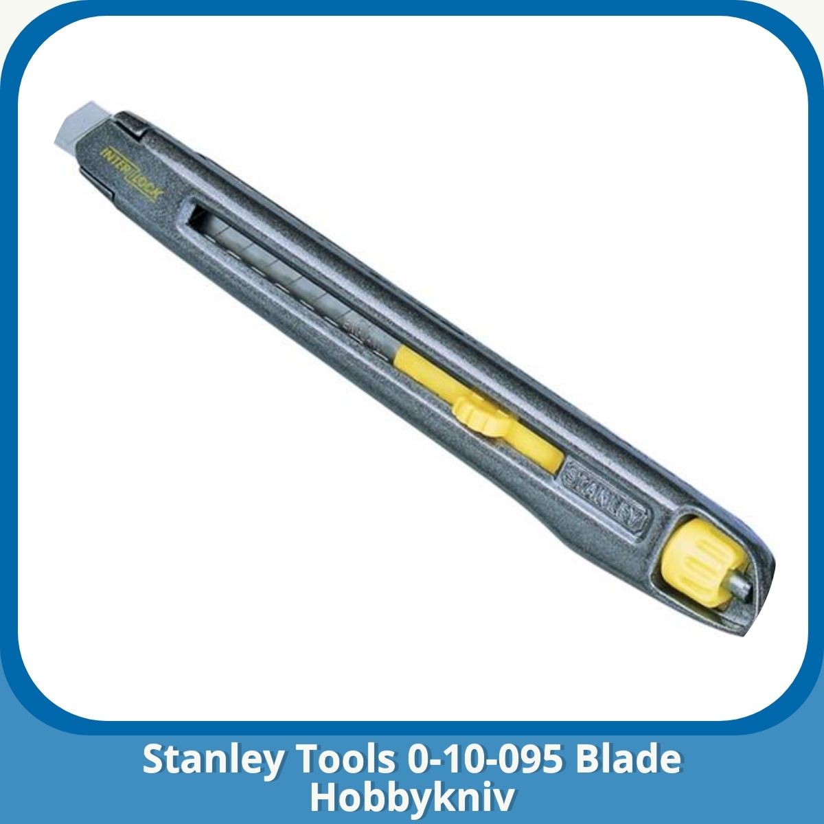 Anmeldelse af Stanley Tools 0-10-095 Blade Hobbykniv