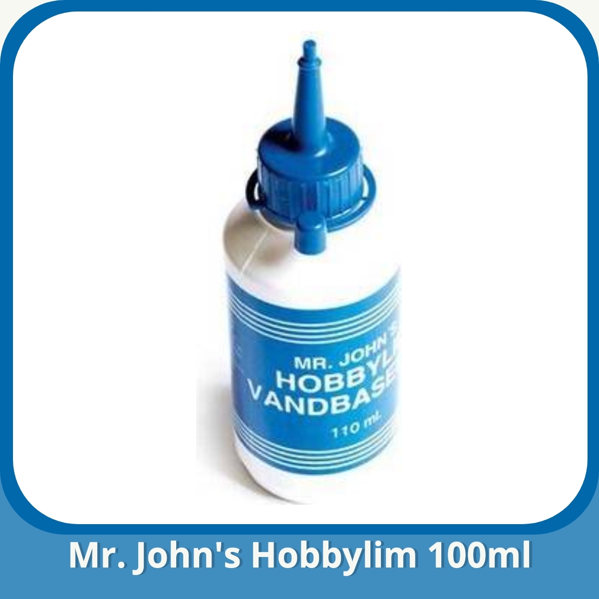 Anmeldelse af Mr. John's Hobbylim 100ml