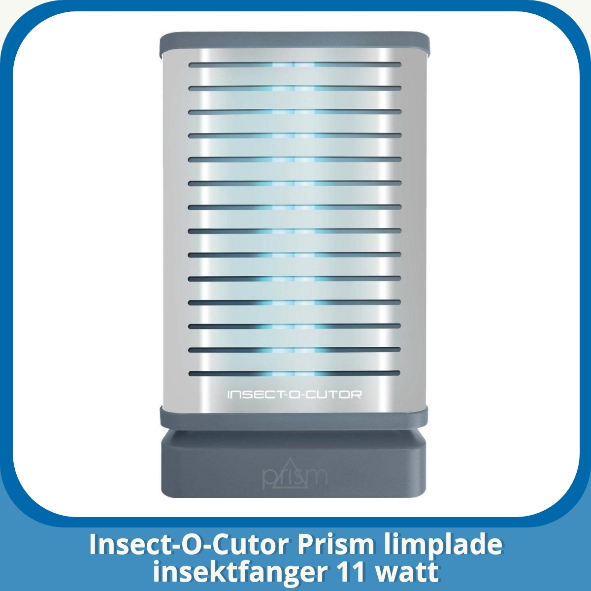 Anmeldelse af Insect-O-Cutor Prism limplade insektfanger 11 watt