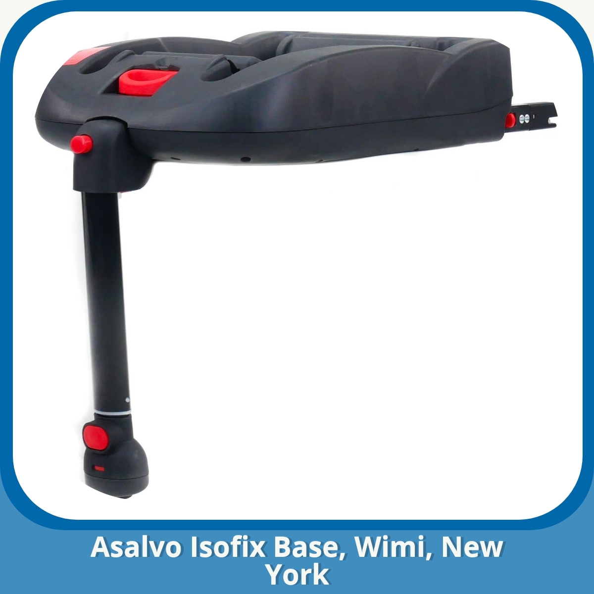 Anmeldelse af Asalvo Isofix Base, Wimi, New York