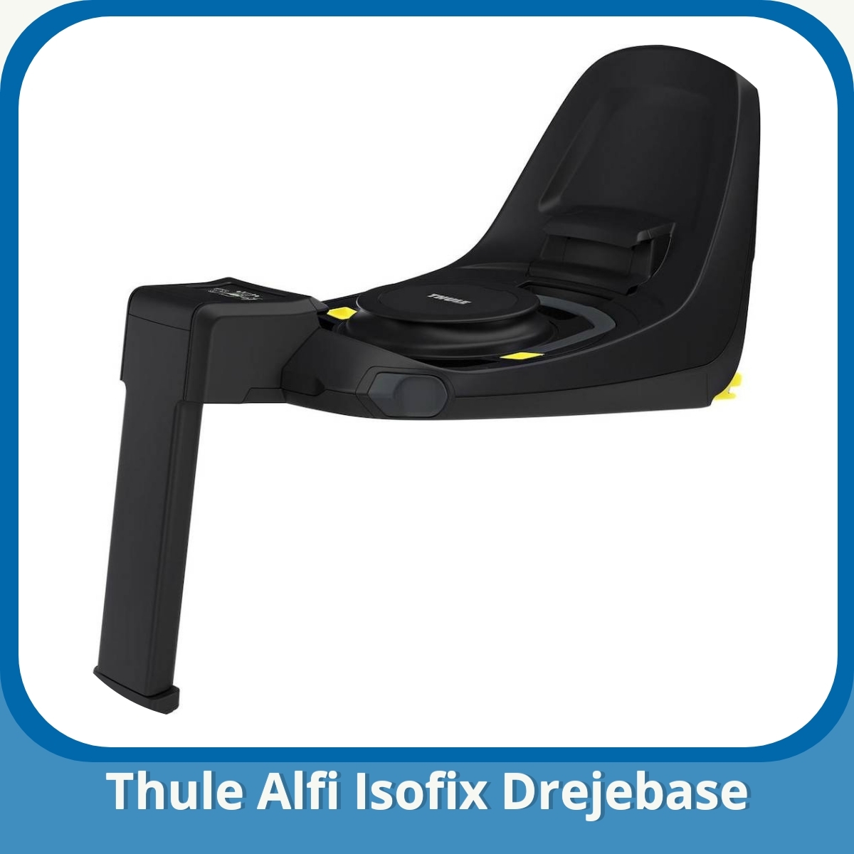 Anmeldelse af Thule Alfi Isofix Drejebase